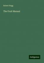 The Fruit Manual | Robert Hogg | Taschenbuch | Paperback | Englisch | 2024 | Antigonos Verlag | EAN 9783388244228