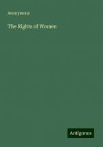 The Rights of Women | Anonymous | Taschenbuch | Paperback | Englisch | 2024 | Antigonos Verlag | EAN 9783388254234