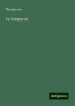 Ye Vampyres! | The Spectre | Taschenbuch | Paperback | Englisch | 2024 | Antigonos Verlag | EAN 9783388254227