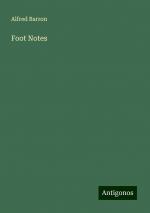 Foot Notes | Alfred Barron | Taschenbuch | Paperback | Englisch | 2024 | Antigonos Verlag | EAN 9783388251493