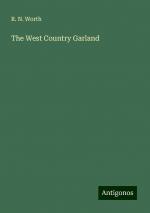 The West Country Garland | R. N. Worth | Taschenbuch | Paperback | Englisch | 2024 | Antigonos Verlag | EAN 9783388258751