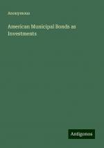 American Municipal Bonds as Investments | Anonymous | Taschenbuch | Paperback | Englisch | 2024 | Antigonos Verlag | EAN 9783388203829