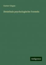 Steinthals psychologische Formeln | Gustav Glogau | Taschenbuch | Paperback | 204 S. | Deutsch | 2024 | Antigonos Verlag | EAN 9783386343763