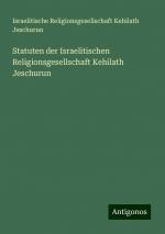 Statuten der Israelitischen Religionsgesellschaft Kehilath Jeschurun | Israelitische Religionsgesellschaft Kehilath Jeschurun | Taschenbuch | Paperback | 32 S. | Deutsch | 2024 | Antigonos Verlag