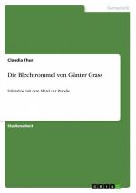 Die Blechtrommel von Günter Grass | Stilanalyse mit dem Mittel der Parodie | Claudia Thur | Taschenbuch | Booklet | 20 S. | Deutsch | 2010 | GRIN Verlag | EAN 9783640614479