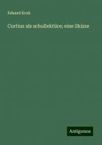 Curtius als schullektüre; eine Skizze | Eduard Krah | Taschenbuch | Paperback | 36 S. | Deutsch | 2024 | Antigonos Verlag | EAN 9783386134118