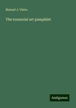 The tonsorial art pamphlet | Manuel J. Vieira | Taschenbuch | Paperback | Englisch | 2024 | Antigonos Verlag | EAN 9783388222387