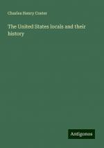 The United States locals and their history | Charles Henry Coster | Taschenbuch | Paperback | Englisch | 2024 | Antigonos Verlag | EAN 9783388222219