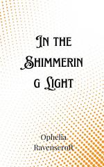 In the Shimmering Light | Ophelia Ravenscroft | Taschenbuch | Englisch | 2024 | Creative Arts Management OÜ | EAN 9789916888650