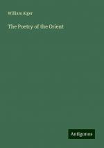 The Poetry of the Orient | William Alger | Taschenbuch | Paperback | Englisch | 2024 | Antigonos Verlag | EAN 9783388232324