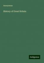 History of Great Britain | Anonymous | Taschenbuch | Paperback | Englisch | 2024 | Antigonos Verlag | EAN 9783388232089