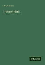 Francis of Assisi | Oliphant | Taschenbuch | Paperback | Englisch | 2024 | Antigonos Verlag | EAN 9783388231020
