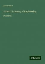 Spons' Dictionary of Engineering | Division III | Anonymous | Taschenbuch | Paperback | Englisch | 2024 | Antigonos Verlag | EAN 9783388229874