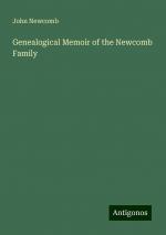 Genealogical Memoir of the Newcomb Family | John Newcomb | Taschenbuch | Paperback | Englisch | 2024 | Antigonos Verlag | EAN 9783388229690