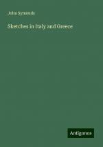 Sketches in Italy and Greece | John Symonds | Taschenbuch | Paperback | Englisch | 2024 | Antigonos Verlag | EAN 9783388237664