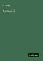 Skirmishing | C. Jenkin | Taschenbuch | Paperback | Englisch | 2024 | Antigonos Verlag | EAN 9783388237039