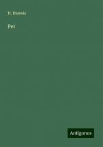 Pet | H. Haweis | Taschenbuch | Paperback | Englisch | 2024 | Antigonos Verlag | EAN 9783388236926