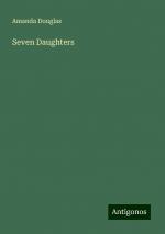 Seven Daughters | Amanda Douglas | Taschenbuch | Paperback | Englisch | 2024 | Antigonos Verlag | EAN 9783388236698