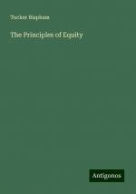 The Principles of Equity | Tucker Bispham | Taschenbuch | Paperback | Englisch | 2024 | Antigonos Verlag | EAN 9783388236391