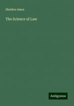 The Science of Law | Sheldon Amos | Taschenbuch | Paperback | Englisch | 2024 | Antigonos Verlag | EAN 9783388236254