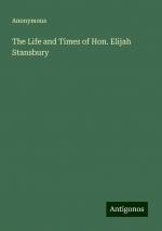 The Life and Times of Hon. Elijah Stansbury | Anonymous | Taschenbuch | Paperback | Englisch | 2024 | Antigonos Verlag | EAN 9783388236124