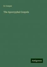 The Apocryphal Gospels | B. Cowper | Taschenbuch | Paperback | Englisch | 2024 | Antigonos Verlag | EAN 9783388226811