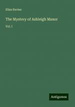 The Mystery of Ashleigh Manor | Vol. I | Eliza Davies | Taschenbuch | Paperback | Englisch | 2024 | Antigonos Verlag | EAN 9783388225883