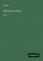 Mortomley's Estate | Vol. I | Riddell | Taschenbuch | Paperback | Englisch | 2024 | Antigonos Verlag | EAN 9783388225869