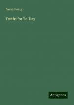 Truths for To-Day | David Swing | Taschenbuch | Paperback | Englisch | 2024 | Antigonos Verlag | EAN 9783388225180