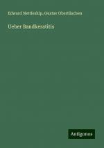 Ueber Bandkeratitis | Edward Nettleship (u. a.) | Taschenbuch | Paperback | 44 S. | Deutsch | 2024 | Antigonos Verlag | EAN 9783386351126