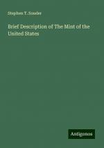 Brief Description of The Mint of the United States | Stephen T. Souder | Taschenbuch | Paperback | Englisch | 2024 | Antigonos Verlag | EAN 9783388316567