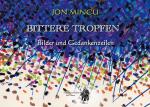 Bittere Tropfen | Bilder und Gedankenzeilen | Jon Mincu | Taschenbuch | 44 S. | Deutsch | 2024 | Fine-Press-Atelier | EAN 9783000807251