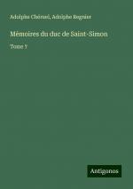 Mémoires du duc de Saint-Simon | Tome 7 | Adolphe Chéruel (u. a.) | Taschenbuch | Französisch | 2024 | Antigonos Verlag | EAN 9783388506173