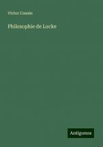 Philosophie de Locke | Victor Cousin | Taschenbuch | Französisch | 2024 | Antigonos Verlag | EAN 9783388505787