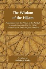 The Wisdom of the Hikam | Propositions from the Hikam of Ibn Ata'illah amplified by Ibn '¿Ajiba's commentary on them in his Iqadh al-Himam | Ahmad Ibn 'Ajiba (u. a.) | Taschenbuch | Englisch | 2024