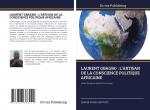 LAURENT GBAGBO : L'ARTISAN DE LA CONSCIENCE POLITIQUE AFRICAINE | Justice Sociale et Équité Économique | Sami Bi Fagna Baptiste | Taschenbuch | Französisch | 2024 | Dictus Publishing