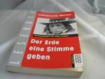 Claus Biegert: Der Erde eine Stimme gebe