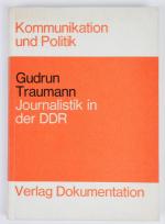 Gudrun Traumann: Journalistik in der DDR Gudrun Traumann: Journalistik in der DDR