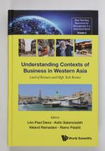 Understanding Contexts of Business in Western Asia: Land of Bazaars and High-Tech Booms (New Teaching Resources for Management in a Globalised World, 4, Band 4)