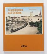 Eisenbahnen auf Usedom: Über Swinemünde nach Peenemünde