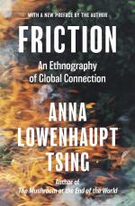 Anna Lowenhaupt Tsing: Friction – An Eth