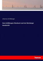 Hans Schiltbergers Reisebuch nach der Nuernberger Handschrift