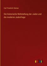 Die historische Weltstellung der Juden und die moderne Judenfrage