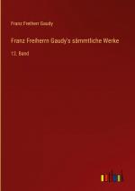 Franz Freiherrn Gaudy s saemmtliche Werke