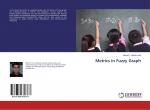 Nishad T. Mohammed: Metrics in Fuzzy Gra Nishad T. Mohammed: Metrics in Fuzzy Gra