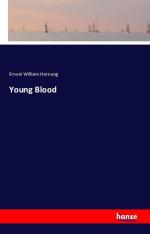 Hornung, Ernest William: Young Blood