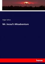 Mr. Incoul s Misadventure