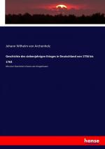 Archenholz, Johann Wilhelm von: Geschich Archenholz, Johann Wilhelm von: Geschich