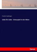 Liebe fuer Liebe - Schauspiel in vier Akten