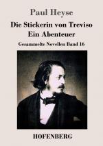 Die Stickerin von Treviso / Ein Abenteuer